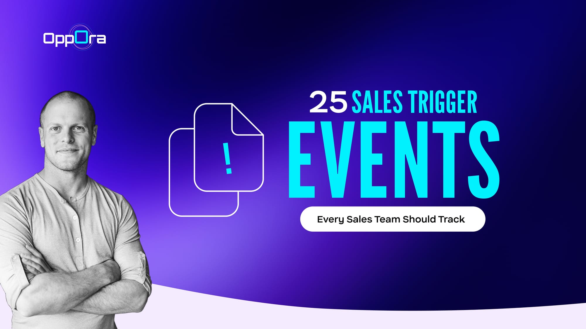 25 Sales Trigger Events Every Sales Team Should Track