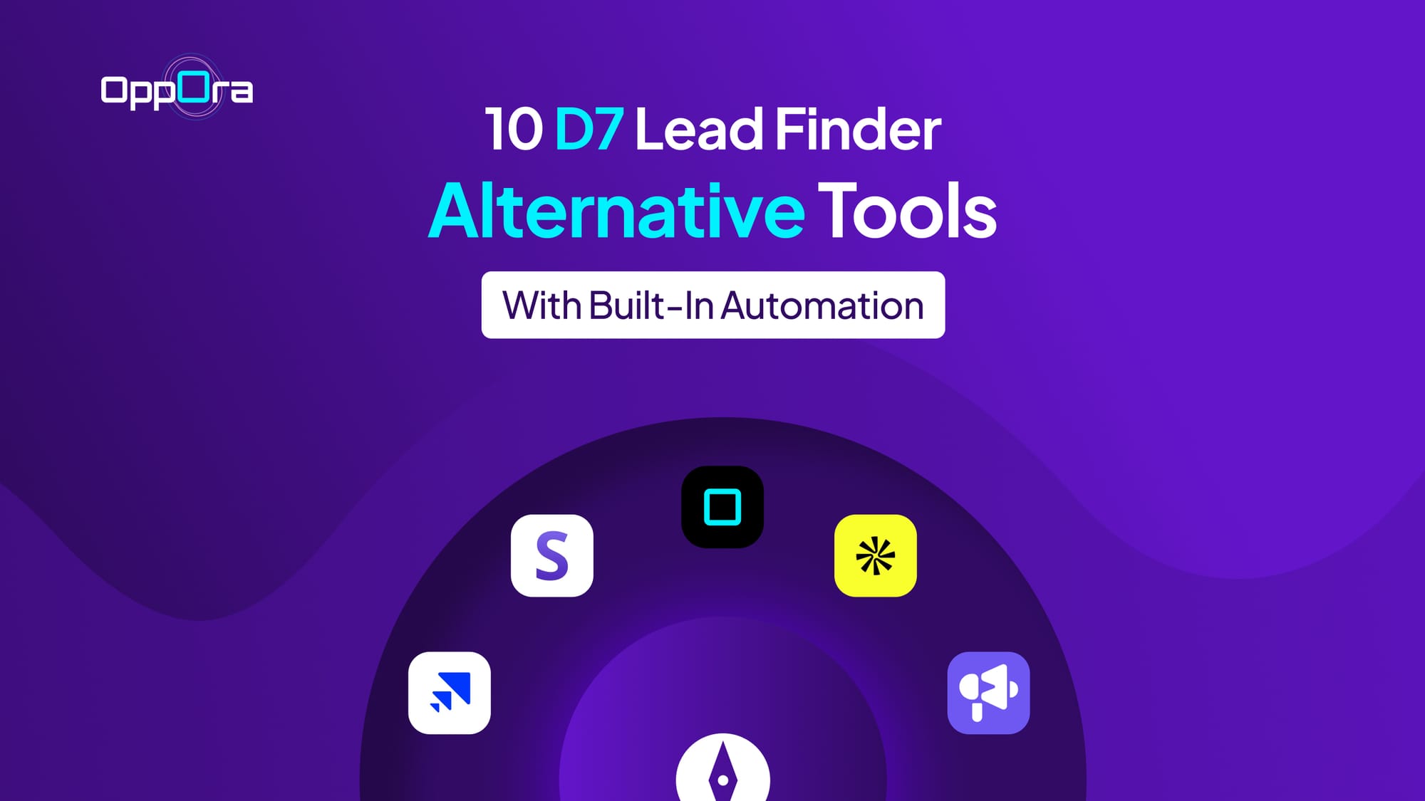 10 D7 Lead Finder Alternative Tools With Built-In Automation