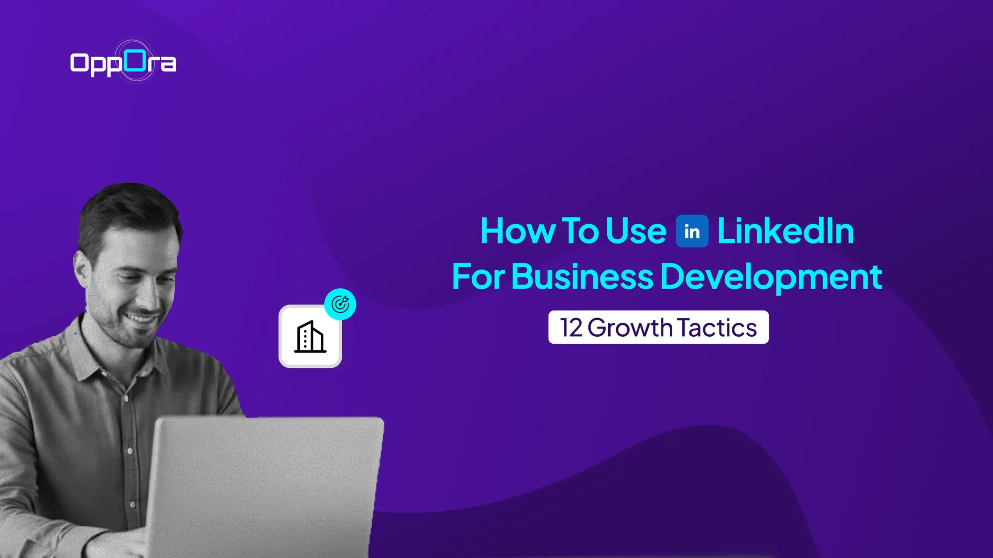 how to use linkedin for business development
