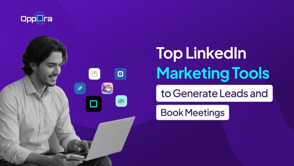 Top 7 LinkedIn Marketing Tools to Generate Leads and Book Meetings