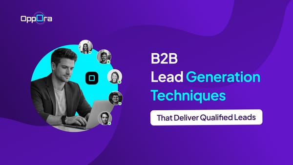 10 B2B Lead Generation Techniques That Deliver Qualified Leads